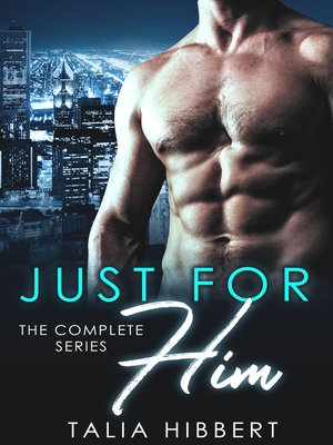 cover image of The Complete Series: Just for Him, Book 4